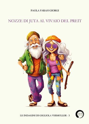 Nozze di juta al Vivaio del Preit. Le indagini di Gigliola Vermuller - Paola Farah Giorgi - Libro Youcanprint 2025 | Libraccio.it