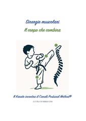 Sinergie muscolari. Il corpo che combina. Il karate incontra il canali postural method®