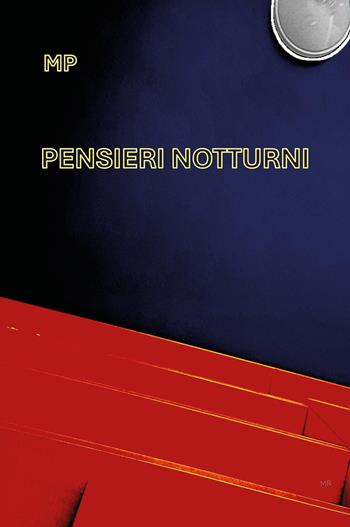 Pensieri notturni - M P - Libro Youcanprint 2025 | Libraccio.it