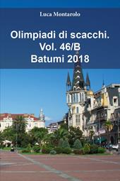 Olimpiadi di scacchi. Vol. 46/B: Batumi 2018