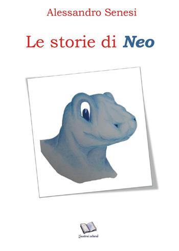 Le storie di Neo - Alessandro Senesi - Libro Youcanprint 2025 | Libraccio.it