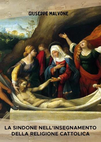 La Sindone nell'insegnamento della religione cattolica - Giuseppe Malvone - Libro Youcanprint 2025 | Libraccio.it
