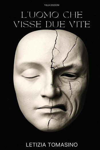 L'uomo che visse due vite - Letizia Tomasino - Libro Youcanprint 2025 | Libraccio.it