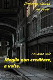 Meglio non ereditare, a volte