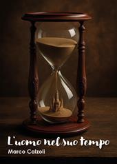 L'uomo nel suo tempo