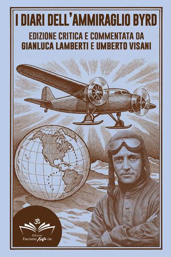I diari dell'ammiraglio Byrd - Gianluca Lamberti, Umberto Visani - Libro Youcanprint 2025 | Libraccio.it