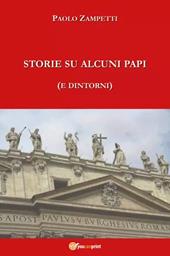 Storie su alcuni Papi (e dintorni)