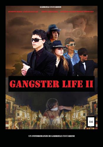 Gangster life. Vol. 2 - Gabriele Cuccarese - Libro Youcanprint 2025 | Libraccio.it