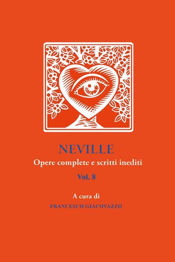 Neville. Opere complete e scritti inediti. Vol. 8 - Francesco Giacovazzo - Libro Youcanprint 2025 | Libraccio.it