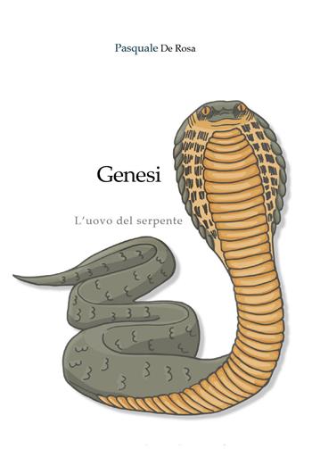 Genesi. L'uovo del serpente - Pasquale De Rosa - Libro Youcanprint 2025 | Libraccio.it