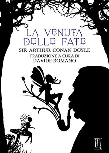 La venuta delle fate - Sir Arthur Conan Doyle - Libro Youcanprint 2025 | Libraccio.it