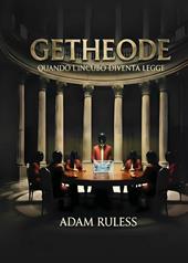 Getheode: quando l'incubo diventa legge