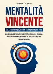 Mentalità vincente. 30 abitudini potenti per trasformare la vita