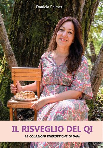 ll risveglio del QI. Le colazioni energetiche di Dani - Daniela Palmeri - Libro Youcanprint 2025 | Libraccio.it