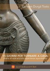 15 giorni per tornare a casa. Diario di una piccola esperienza ayurvedica