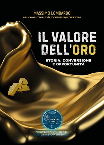 Il valore dell'oro. Storia, conversione e opportunità - Massimo Lombardo - Libro Youcanprint 2025 | Libraccio.it