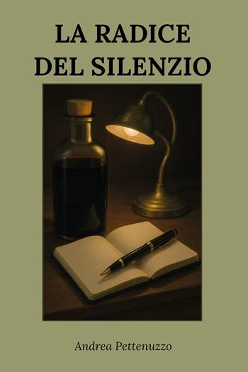 La radice del silenzio - Andrea Pettenuzzo - Libro Youcanprint 2025 | Libraccio.it