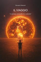 Il viaggio. Le esperienze sciamaniche di un occidentale