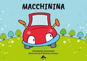 Macchinina. Una storia di generosità e speranza. Ediz. a colori
