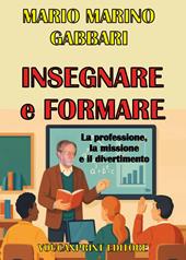 Insegnare e formare. La professione, la missione e il divertimento