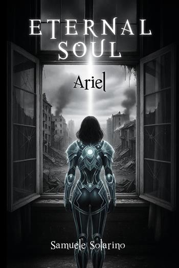 Eternal soul. Ariel - Samuele Solarino - Libro Youcanprint 2025 | Libraccio.it