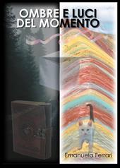 Ombre e luci del momento