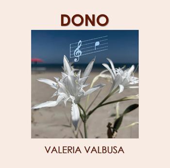 Dono - Valeria Valbusa - Libro Youcanprint 2025 | Libraccio.it