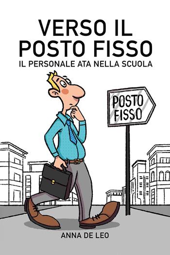 Verso il posto fisso. Il personale ATA nella scuola - Anna De Leo - Libro Youcanprint 2026 | Libraccio.it