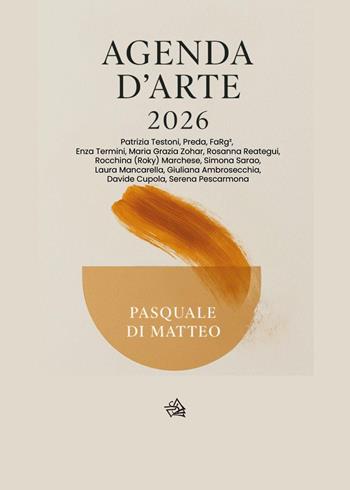 Agenda d'arte 2026 - Pasquale Di Matteo - Libro Youcanprint 2025 | Libraccio.it