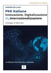 PMI italiane, innovazione, digitalizzazione, AI, internazionalizzazione. Trasformazione digitale delle PMI