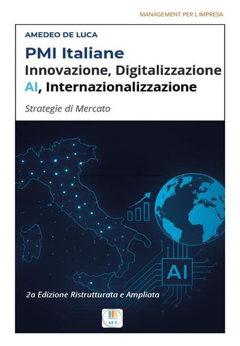 PMI italiane, innovazione, digitalizzazione, AI, internazionalizzazione. Trasformazione digitale delle PMI - Amedeo De Luca - Libro Youcanprint 2025 | Libraccio.it