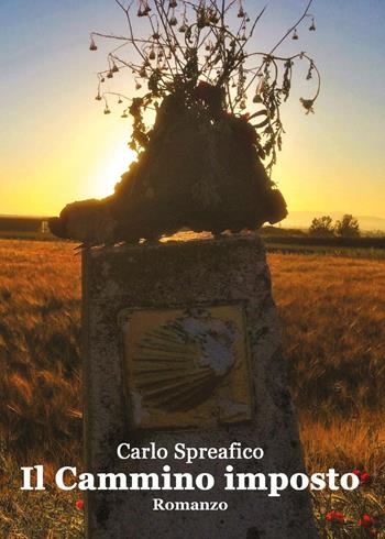 Il cammino imposto - Carlo Spreafico - Libro Youcanprint 2025 | Libraccio.it