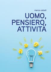 Uomo, pensiero, attività