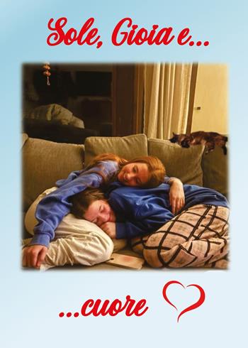 Sole, Gioia e... cuore - Sofia Scudiero - Libro Youcanprint 2025 | Libraccio.it