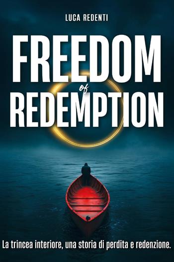 Freedom of redemption - Luca Redenti - Libro Youcanprint 2025 | Libraccio.it