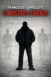 Il mostro di Firenze. La prima indagine