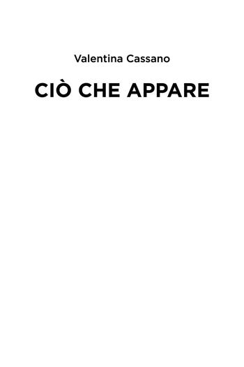 Ciò che appare - Valentina Cassano - Libro Youcanprint 2025 | Libraccio.it