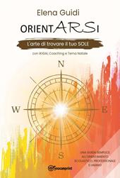 Orientarsi. L'arte di trovare il tuo sole