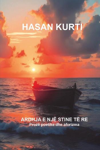 Ardhja e një stine të re. Proze poetike dhe aforizma - Hasan Kurti - Libro Youcanprint 2025 | Libraccio.it