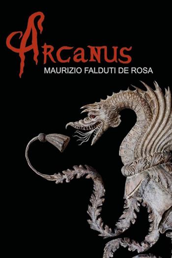Arcanus - Maurizio Falduti De Rosa - Libro Youcanprint 2025 | Libraccio.it