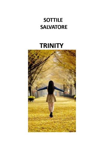 Trinity - Salvatore Sottile - Libro Youcanprint 2026 | Libraccio.it