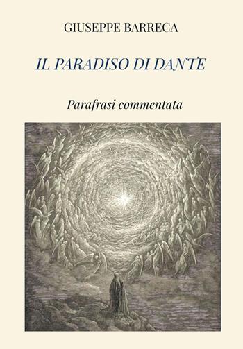 Il Paradiso di Dante. Parafrasi commentata - Giuseppe Barreca - Libro Youcanprint 2025 | Libraccio.it