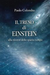 Il treno di Einstein alla ricerca dello spazio tempo
