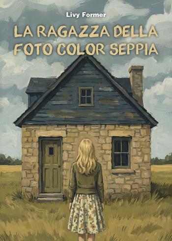 La ragazza della foto color seppia - Livy Former - Libro Youcanprint 2026 | Libraccio.it