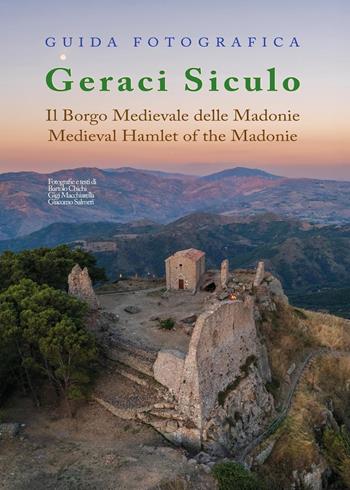 Guida fotografica Geraci Siculo. Il borgo medievale delle Madonie-Medieval Hamlet of the Madonie. Ediz. bilingue - Bartolo Chichi - Libro Youcanprint 2025 | Libraccio.it