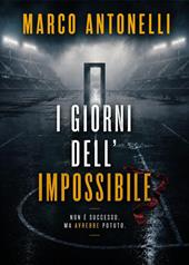 I giorni dell'impossibile