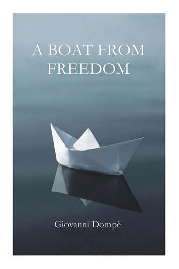 A boat for freedom - Giovanni Dompè - Libro Youcanprint 2026 | Libraccio.it