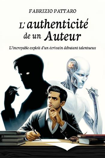 L'authenticité de un auteur - Fabrizio Pattaro - Libro Youcanprint 2026 | Libraccio.it