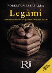 Legàmi. Ediz. gold
