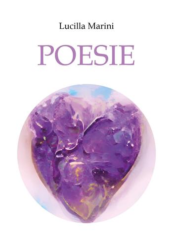 Poesie - Lucilla Marini - Libro Youcanprint 2026 | Libraccio.it